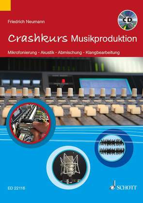 Crashkurs Musikproduktion von Neumann,  Friedrich