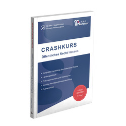 CRASHKURS Öffentliches Recht – Hessen von Kues,  Dirk