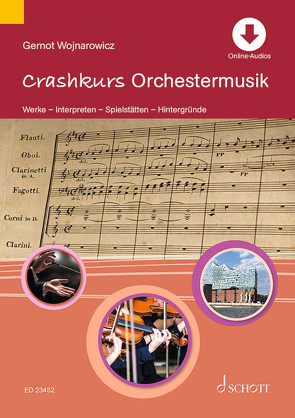 Crashkurs Orchestermusik von Wojnarowicz,  Gernot