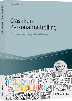 Crashkurs Personalcontrolling – inkl. Arbeitshilfen online von Gerlach,  Dieter