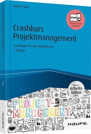 Crashkurs Projektmanagement – inkl. Arbeitshilfen online von Peipe,  Sabine