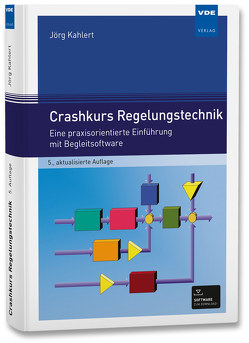 Crashkurs Regelungstechnik von Kahlert,  Jörg