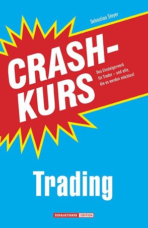 Crashkurs Trading von Steyer,  Sebastian