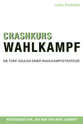 Crashkurs Wahlkampf von Brockmann,  Lorenz