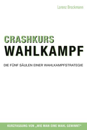Crashkurs Wahlkampf von Brockmann,  Lorenz