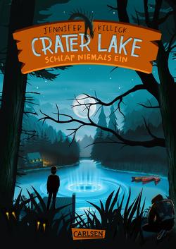 Crater Lake: Schlaf NIEMALS ein (Crater Lake 1) von Haefs,  Gabriele, Killick,  Jennifer