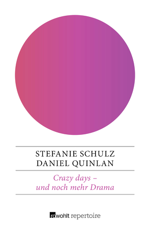 Crazy days – und noch mehr Drama von Quinlan,  Daniel, Schulz,  Stefanie