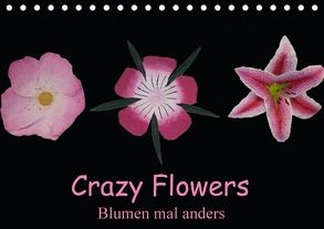 Crazy Flowers – Blumen mal anders (Tischkalender 2018 DIN A5 quer) von Nitzold-Briele,  Gudrun