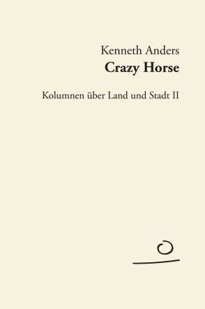 Crazy Horse von Anders,  Kenneth, Fischer,  Lars