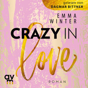 Crazy in Love von Bittner,  Dagmar, Winter,  Emma