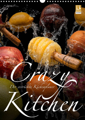 Crazy Kitchen – Der verrückte Küchenplaner (Wandkalender 2023 DIN A3 hoch) von Bruhn,  Olaf
