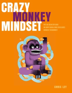 Crazy Monkey Mindset von Ley,  Chris