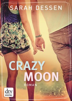 Crazy Moon von Dessen,  Sarah, Kosack,  Gabriele
