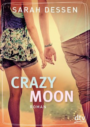 Crazy Moon von Dessen,  Sarah, Kosack,  Gabriele