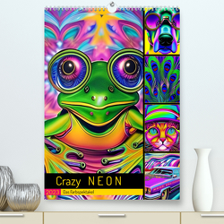 Crazy Neon – Das Farbspektakel (Premium, hochwertiger DIN A2 Wandkalender 2023, Kunstdruck in Hochglanz) von Illgen,  Cathrin