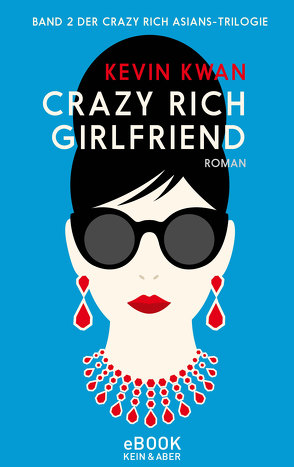 Crazy Rich Girlfriend von Kögeböhn,  Lisa, Kwan,  Kevin