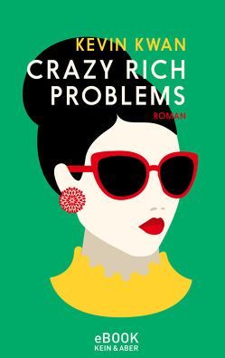 Crazy Rich Problems von Kögeböhn,  Lisa, Kwan,  Kevin, Merling,  Jenny