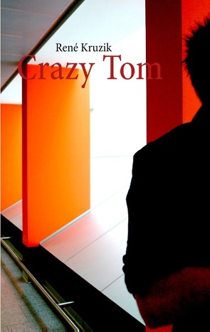 Crazy Tom von Kruzik,  René