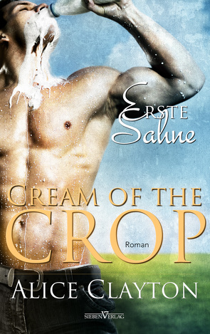 Cream of the Crop – Erste Sahne von Clayton,  Alice, Weisenberger,  Julia