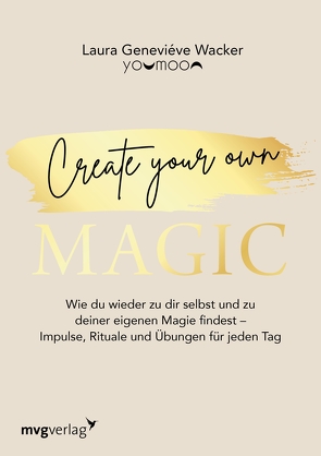 Create your own MAGIC von Wacker,  Laura Geneviéve