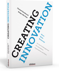 Creating Innovation von Breidenich,  Christof, Pohl,  Holger Nils