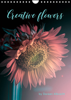 Creative flowers (Wandkalender 2023 DIN A4 hoch) von Albrecht,  Doreen