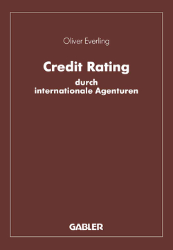 Credit Rating durch internationale Agenturen von Everling,  Oliver