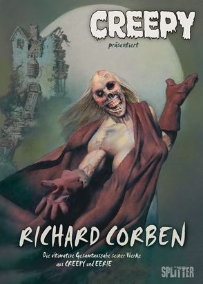 Creepy Gesamtausgabe: Richard Corben von Corben,  Richard