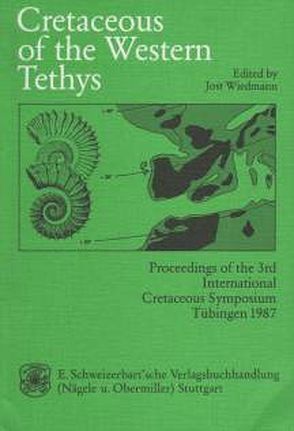 Cretaceous of the Western Tethys von Wiedmann,  Jost