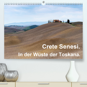 Crete Senesi. In der Wüste der Toskana. (Premium, hochwertiger DIN A2 Wandkalender 2020, Kunstdruck in Hochglanz) von Seethaler,  Thomas
