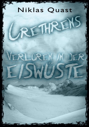 Crethrens – Verloren in der Eiswüste von Quast,  Niklas