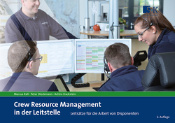 Crew Resource Management in der Leitstelle von Dieckmann,  Peter, Hackstein,  Achim, Rall,  Marcus