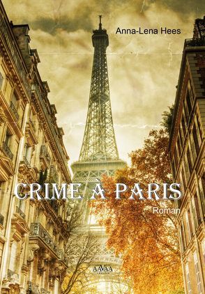 Crime à Paris – Großdruck von Hees,  Anna-Lena