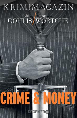 Crime & Money von Gohlis,  Tobias, Wörtche,  Thomas