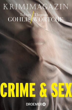Crime & Sex von Gohlis,  Tobias, Wörtche,  Thomas
