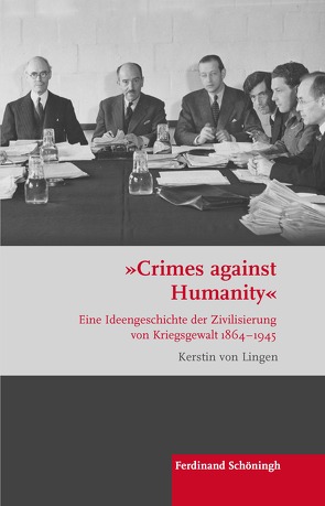 „Crimes against Humanity“ von Förster,  Stig, Kroener,  Bernhard R., Lingen,  Kerstin von, von Lingen,  Kerstin, Wegner,  Bernd, Werner,  Michael