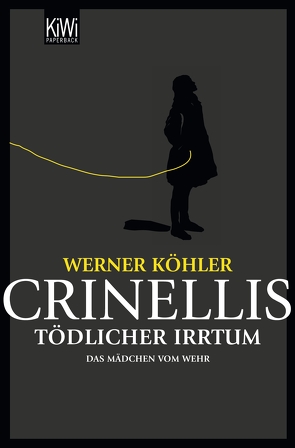 Crinellis tödlicher Irrtum von Köhler,  Werner