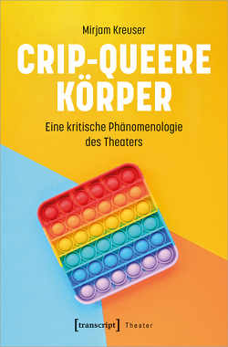 Crip-queere Körper von Kreuser,  Mirjam