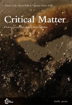 Critical Matter von Goll,  Tobias, Keil,  Daniel, Telios,  Thomas