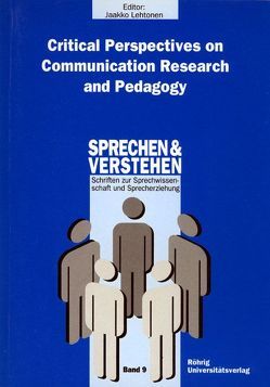Critical Perspectives on Communication Research and Pedagogy von Deetz,  Stanley, Geissner,  Hellmut K, Lahtinen,  Leena, Lehtonen,  Jaakko