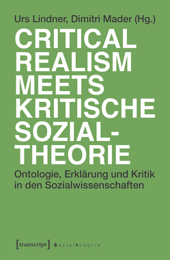 Critical Realism meets kritische Sozialtheorie von Lindner,  Urs, Mader,  Dimitri