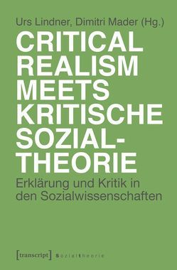 Critical Realism meets kritische Sozialtheorie von Lindner,  Urs, Mader,  Dimitri