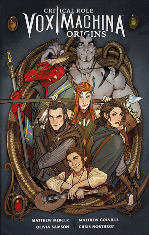 Critical Role: Vox Machina Origins von Colville,  Matthew, Mercer,  Matthew, Northrop,  Chris, Samson,  Olivia