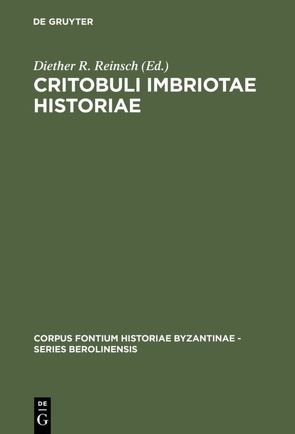 Critobuli Imbriotae Historiae von Reinsch,  Diether Roderich