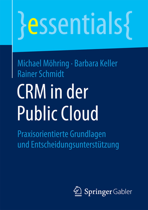 CRM in der Public Cloud von Keller,  Barbara, Möhring,  Michael, Schmidt,  Rainer