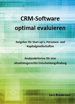 CRM-Software optimal evaluieren von Brodersen,  Lars