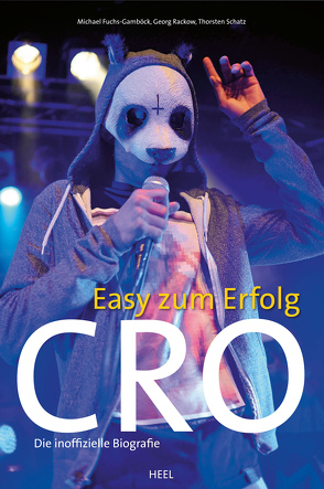 Cro – Easy zum Erfolg von Fuchs-Gamböck,  Michael, Rackow,  Georg, Schatz,  Thorsten