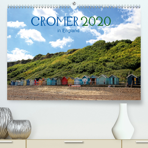 Cromer in England 2020 (Premium, hochwertiger DIN A2 Wandkalender 2020, Kunstdruck in Hochglanz) von May,  Ela