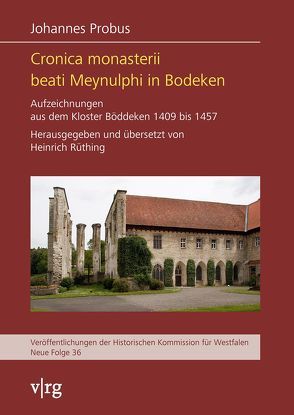 Cronica monasterii beati Meynulphi in Bodeken von Probus,  Johannes, Rüthing,  Heinrich
