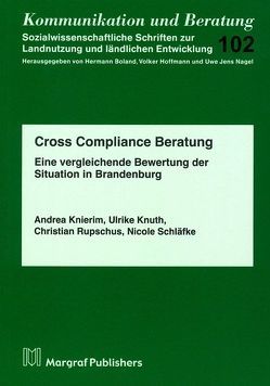 Cross Compliance Beratung von Knierim,  Andrea, Knuth,  Ulrike, Rupschus,  Christian, Schläfke,  Nicole